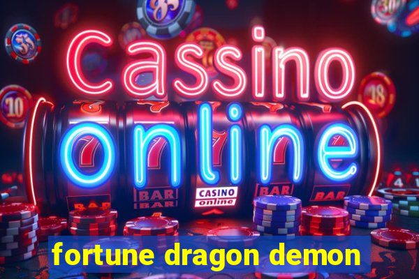 fortune dragon demon